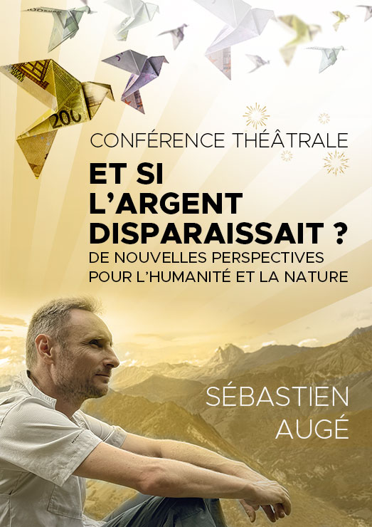 Conférence théâtrale : Et si l'argent disparaissait ?