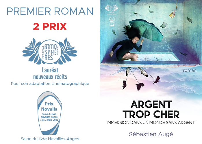 Roman Argent trop cher immersion dans un monde sans argent, premier roman, 2 prix lauréat nouveaux récit