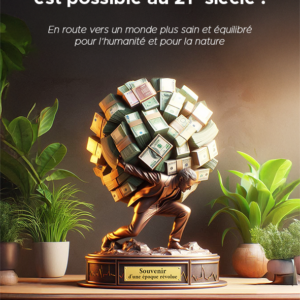 Une économie sans argent est possible au 21e siècle !
